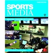 Sports Media: Reporting, Producing, and Planning by Schultz; Bradley, 9781138902831