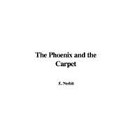 The Phoenix and the Carpet by Nesbit, Edith, 9781437812831