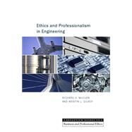 Ethics and Professionalism in Engineering by McCuen, Richard H.; Gilroy, Kristin L., 9781551112831