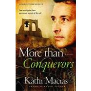 More Than Conquerors by Macias, Kathi, 9781596692831