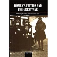 Women's Fiction and the Great War by Raitt, Suzanne; Tate, Trudi, 9780198182832