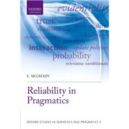 Reliability in Pragmatics by McCready, E., 9780198702832