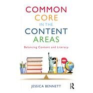 Common Core in the Content Areas by Bennett, Jessica, 9780415742832
