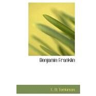 Benjamin Franklin by Tomkinson, E. M., 9780554722832
