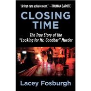 Closing Time The True Story of the 