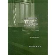 Fundamental Trial Advocacy by Rose, Charles H., III, 9780314202833