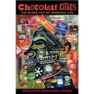 Chocolate Cities by Hunter, Marcus Anthony; Robinson, Zandria F., 9780520292833