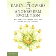 Early Flowers and Angiosperm Evolution by Else Marie Friis , Peter R. Crane , Kaj Raunsgaard Pedersen, 9780521592833