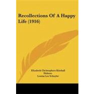 Recollections of a Happy Life by Hobson, Elizabeth Christophers Kimball; Schuyler, Louisa Lee, 9781437102833
