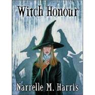 Witch Honour by HARRIS, NARRELLE M., 9781594142833