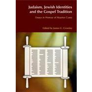 Judaism, Jewish Identities and the Gospel Tradition: Essays in Honour of Maurice Casey by Crossley,James G., 9781845532833