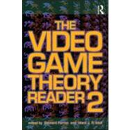 The Video Game Theory Reader 2 by Perron; Bernard, 9780415962834