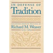In Defense of Tradition by Weaver, Richard M., 9780865972834