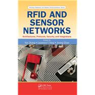 RFID and Sensor Networks: Architectures, Protocols, Security, and Integrations by Zhang; Yan, 9781138112834