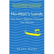 No-Man's Lands One Man's Odyssey Through The Odyssey by Huler, Scott, 9781400082834