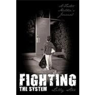 Fighting the System: A Foster Mother's Journal by Star, Lilly, 9781452012834