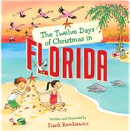 The Twelve Days of Christmas in Florida by Remkiewicz, Frank, 9781454922834