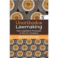 Unorthodox Lawmaking by Sinclair, Barbara, 9781506322834