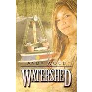 Watershed by Wood, Andy, 9781608602834