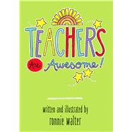 Teachers Are Awesome! by Walter, Ronnie, 9781680882834