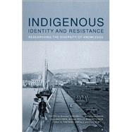 Indigenous Identity and Resistance Researching the Diversity of Knowledge by Hokowhitu, Brendan; Kermoal, Nathalie; Andersen, Chris, 9781877372834
