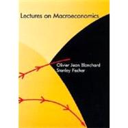 Lectures on Macroeconomics by Blanchard, Olivier; Fischer, Stanley, 9780262022835