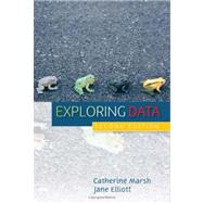 Exploring Data An Introduction to Data Analysis for Social Scientists by Marsh, Catherine; Elliott, Jane, 9780745622835