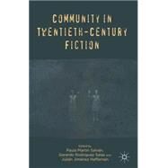 Community in Twentieth-Century Fiction by Salvan, Paula Martn; Salas, Gerardo Rodrguez; Heffernan, Julin Jimnez, 9781137282835