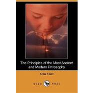 The Principles of the Most Ancient and Modern Philosophy by Finch, Anne, 9781409912835