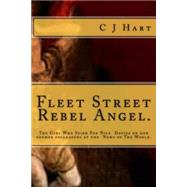Fleet Street Rebel Angel by Hart., C. J., 9781502592835