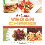 Artisan Vegan Cheese by Schinner, Miyoko, 9781570672835