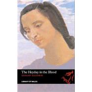 The Heyday in the Blood by Goodwin, Geraint; Gramich, Katie, 9781905762835