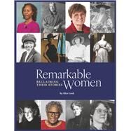 Remarkable Women: Reclaiming Their Stories Book 1 by Look, Alice; Applegate, Jane, 9798350942835