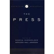 The Press by Overholser, Geneva; Jamieson, Kathleen Hall, 9780195172836