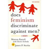 Does Feminism Discriminate Against Men? A Debate by Farrell (with Steven Svoboda), Warren; Sterba, James P., 9780195312836
