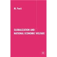 Globalization and National Economic Welfare by Panic, M., 9780333772836