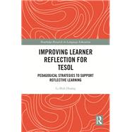 Improving Learner Reflection for TESOL by Li-Shih Huang, 9780429352836