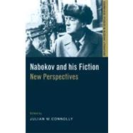 Nabokov and his Fiction: New Perspectives by Edited by Julian W. Connolly, 9780521632836