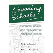 Choosing Schools by Schneider, Mark; Teske, Paul Eric; Marschall, Melissa, 9780691092836