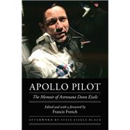 Apollo Pilot by Eisele, Donn; French, Francis; Black, Susan Eisele (AFT); Teitel, Amy Shira (CON), 9780803262836