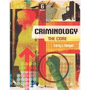 Criminology The Core by Siegel, Larry, 9781305642836