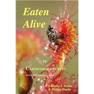 Eaten Alive by Carnivorous Plants by Honda, Kathleen J.; Honda, Makoto, 9781495282836