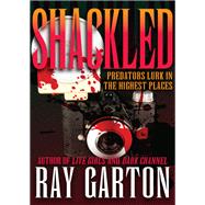 Shackled by Garton, Ray, 9781497642836