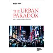 The Urban Paradox Cities in Search of the Future by Verri, Paolo, 9788831322836