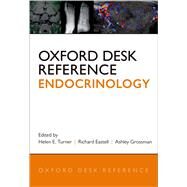 Oxford Desk Reference: Endocrinology by Turner, Helen E.; Eastell, Richard; Grossman, Ashley, 9780199672837