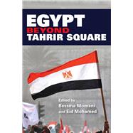 Egypt Beyond Tahrir Square by Momani, Bessma; Mohamed, Eid, 9780253022837