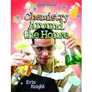 Chemistry Around the House by Knight, Erin, 9780778752837