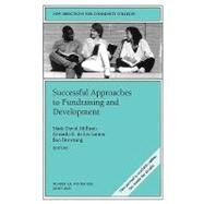 Successful Approaches to Fundraising and Development New Directions for Community Colleges, Number 124 by Milliron, Mark David; de los Santos, Gerardo E.; Browning, Boo, 9780787972837