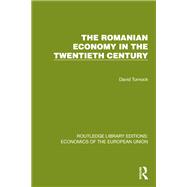 The Romanian Economy in the Twentieth Century by David Turnock, 9781041202837