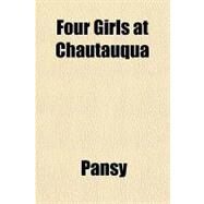 Four Girls at Chautauqua by Pansy, 9781153622837